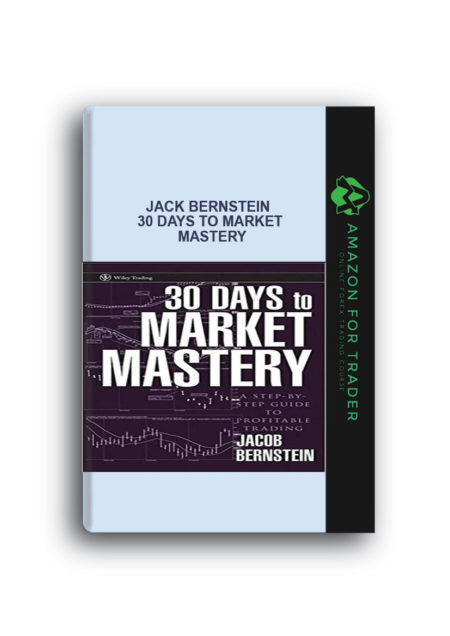 Jack Bernstein – 30 Days to Market Mastery