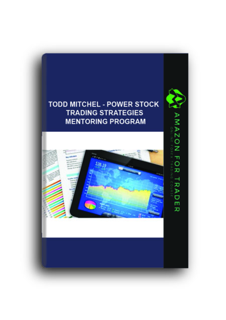 Todd Mitchel - Power Stock Trading Strategies Mentoring Program