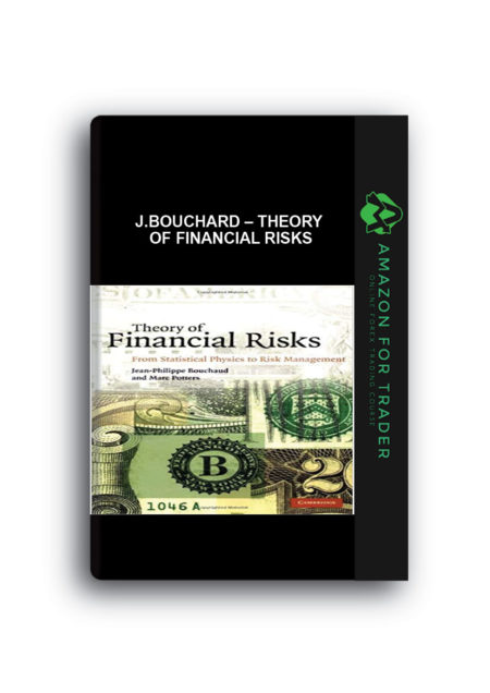 J.Bouchard – Theory of Financial Risks