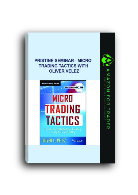 Pristine Seminar - Micro Trading Tactics with Oliver Velez