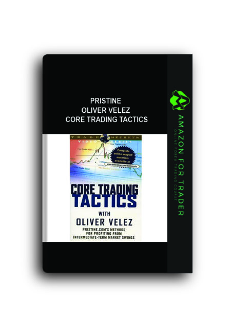 Pristine - Oliver Velez - Core Trading Tactics