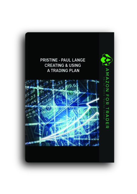 Pristine - Paul Lange - Creating & Using a Trading Plan