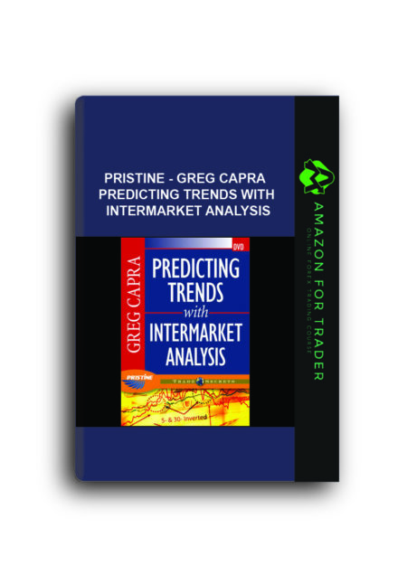 Pristine - Greg Capra - Predicting Trends with Intermarket Analysis