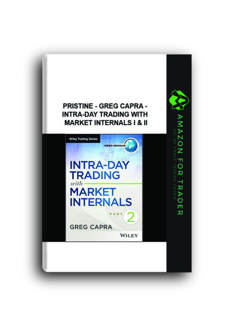 Pristine - Greg Capra - Intra-Day Trading with Market Internals I & II