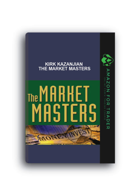 Kirk Kazanjian – The Market Masters