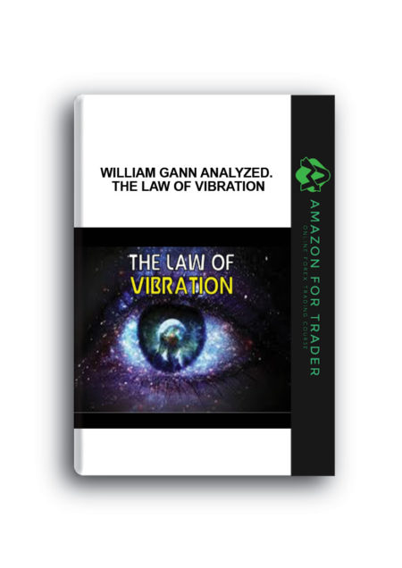 William Gann Analyzed. The Law of Vibration