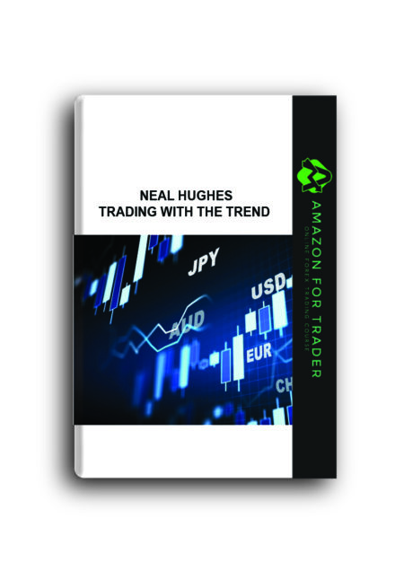 Neal Hughes - Trading With The Trend