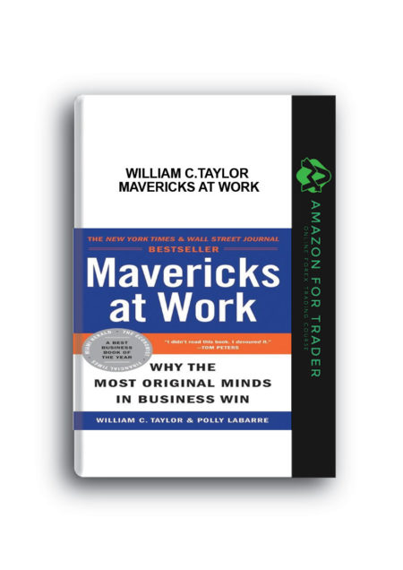 William C.Taylor – Mavericks at Work