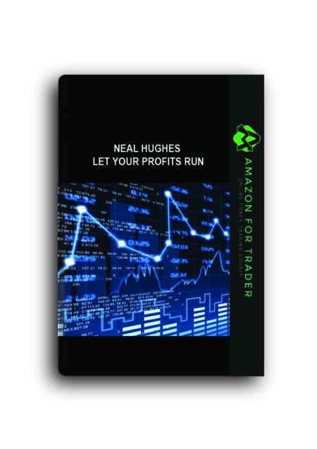 Neal Hughes - Let Your Profits Run