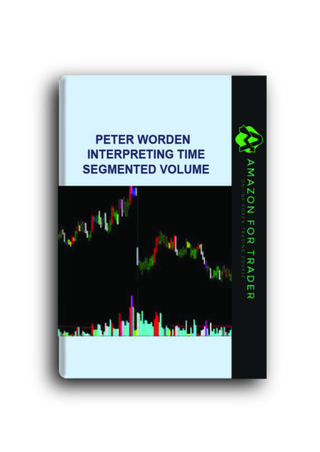 Peter Worden - Interpreting Time Segmented Volume