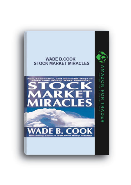 Wade D.Cook – Stock Market Miracles