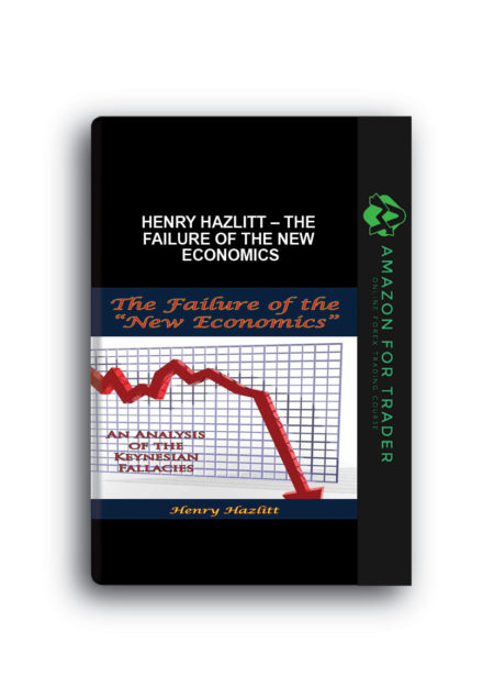 Henry Hazlitt – The Failure of the New Economics