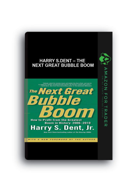 Harry S.Dent – The Next Great Bubble Boom