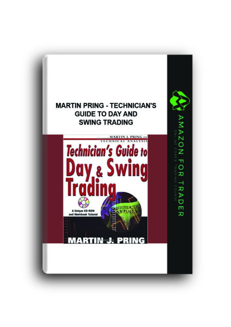 Martin Pring - Technician's Guide to Day and Swing Trading