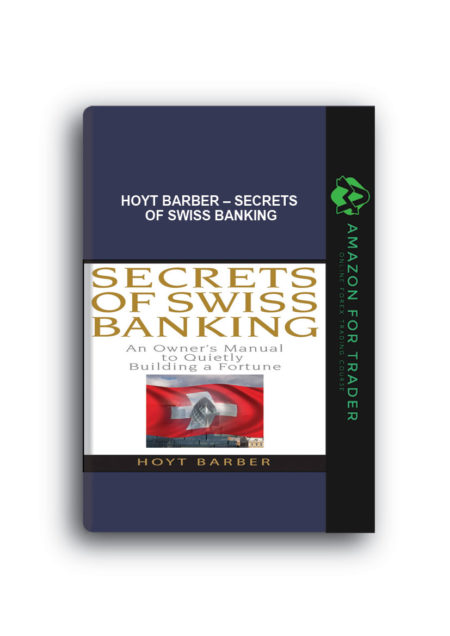 Hoyt Barber – Secrets of Swiss Banking