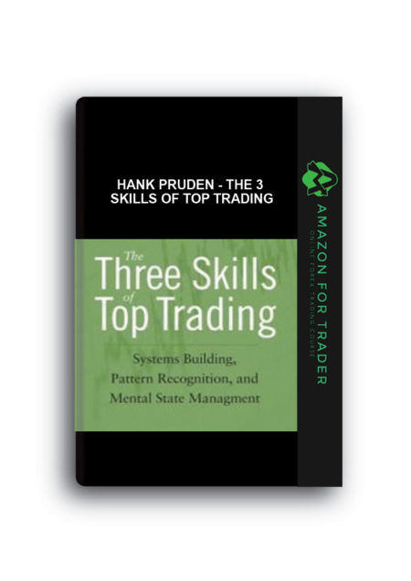 Hank Pruden - The 3 Skills of Top Trading