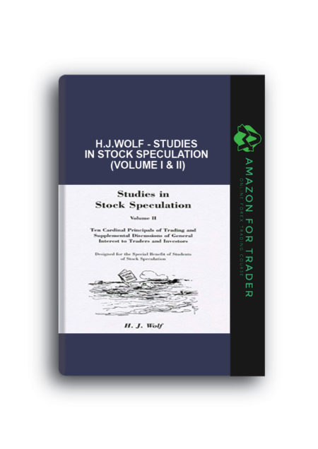 H.J.Wolf - Studies in Stock Speculation (Volume I & II)