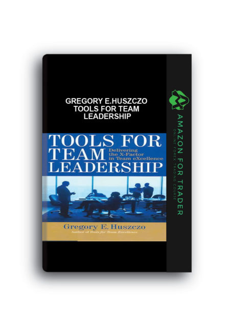 Gregory E.Huszczo - Tools for Team Leadership