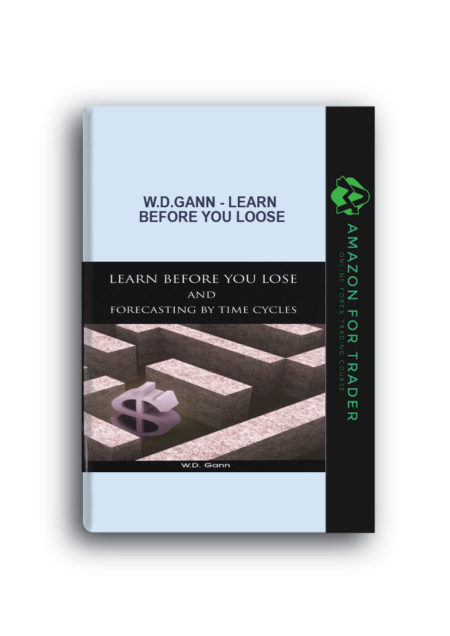 W.D.Gann - Learn Before you Lose