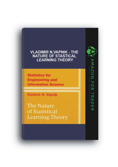 Vladimir N.Vapnik - The Nature of Stastical Learning Theory