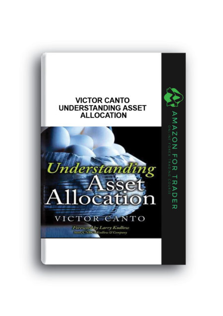 Victor Canto - Understanding Asset Allocation