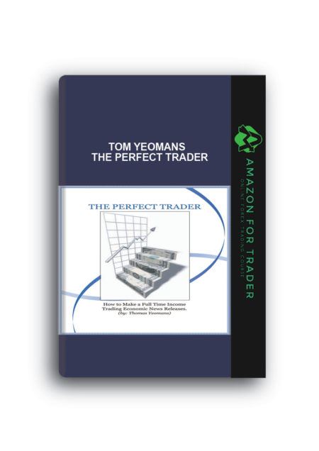 Tom Yeomans - The Perfect Trader