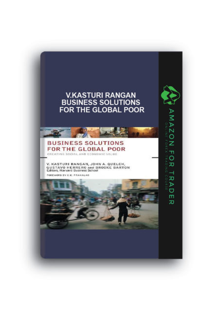 V.Kasturi Rangan - Business Solutions for the Global Poor