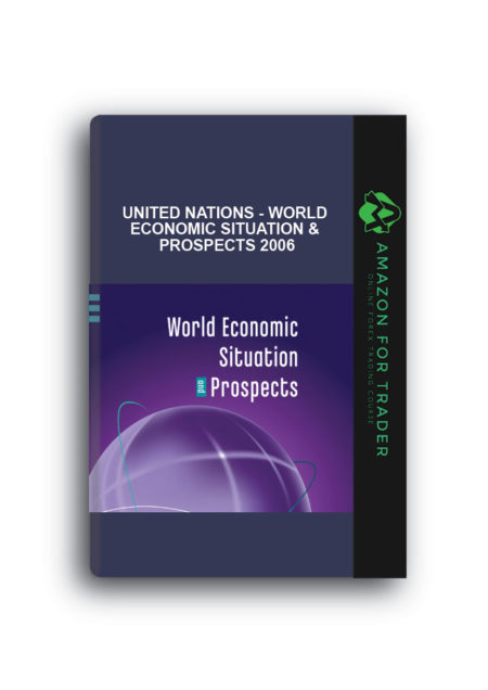 United Nations - World Economic Situation & Prospects 2006