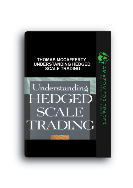 Thomas McCafferty - Understanding Hedged Scale Trading