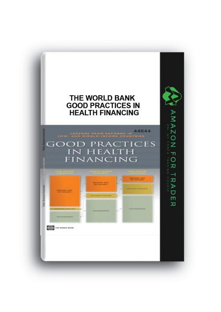 The World Bank - Good Practices in Health Financing
