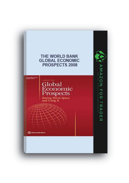 The World Bank - Global Economic Prospects 2008