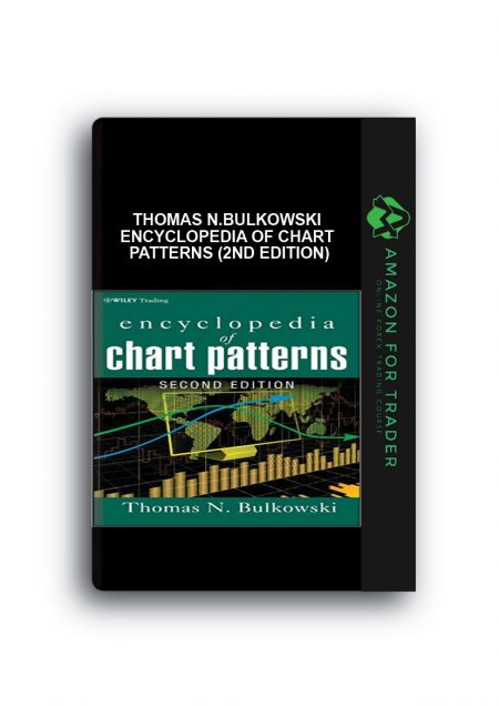 Thomas N.Bulkowski - Encyclopedia of Chart Patterns (2nd Edition)