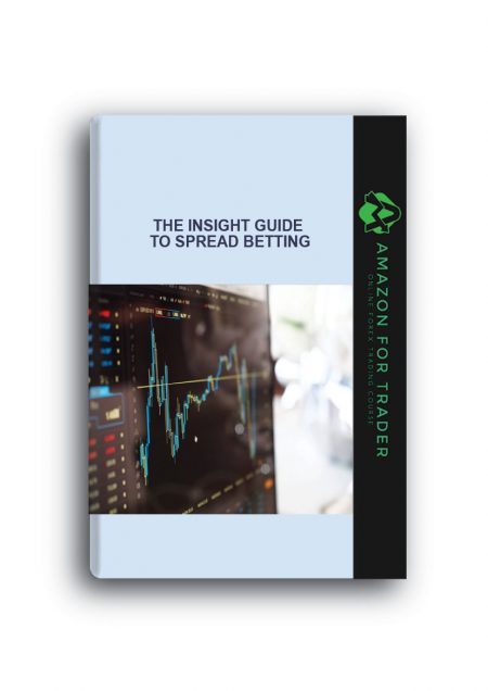 The Insight Guide to Spread Betting