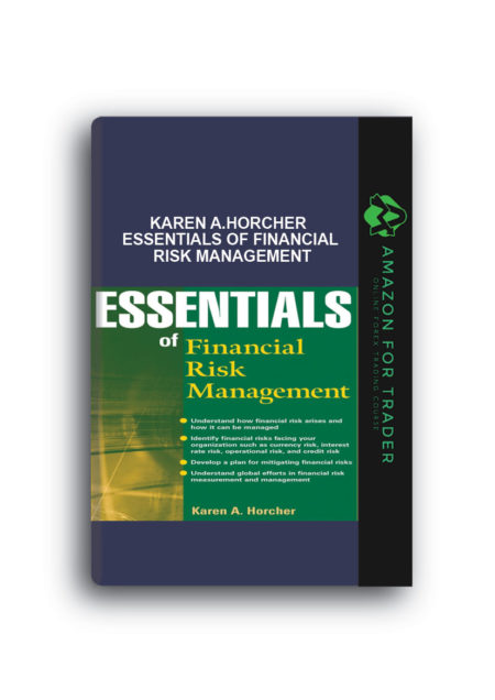 Karen A.Horcher – Essentials of Financial Risk Management