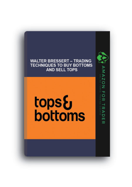 Walter Bressert – Trading Techniques to Buy Bottoms and Sell Tops
