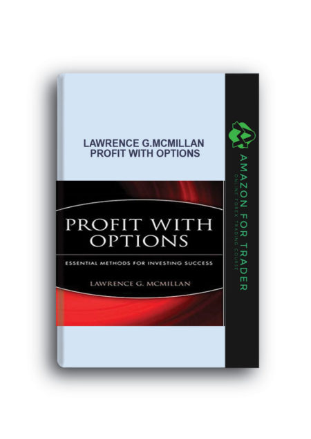 Lawrence G.McMillan – Profit with Options
