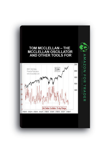 Tom McClellan – The McClellan Oscillator and Other Tools for