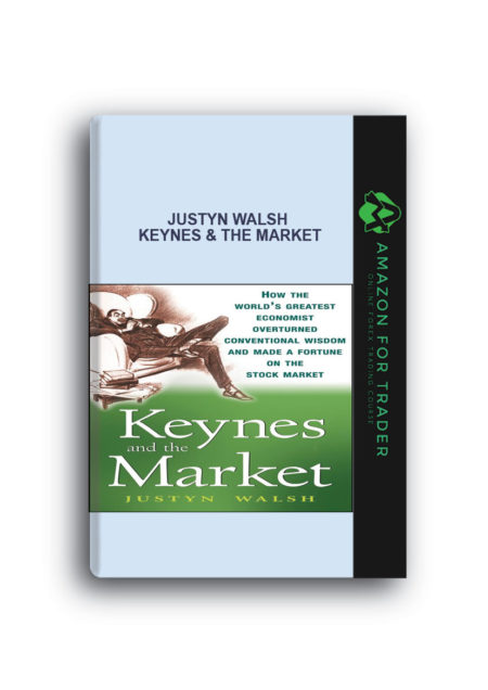 Justyn Walsh - Keynes & The Market