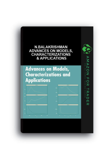 N.Balakrishman - Advances on Models, Characterizations & Applications