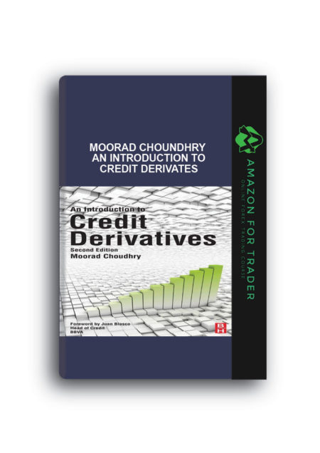 Moorad Choundhry - An Introduction to Credit Derivates