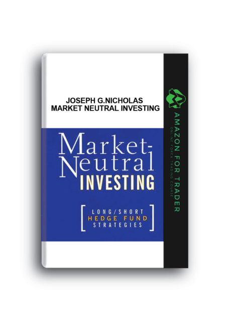 Joseph G.Nicholas - Market Neutral Investing