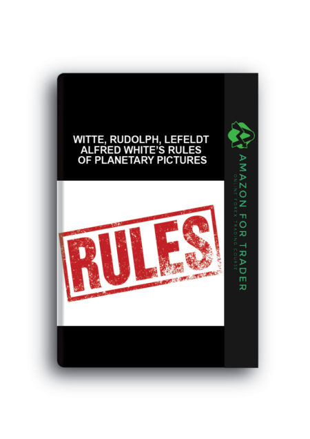 Witte, Rudolph, Lefeldt - Alfred White’s Rules of Planetary Pictures
