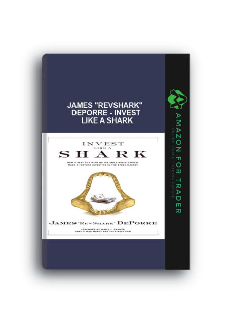James "Revshark" DePorre - Invest Like a Shark
