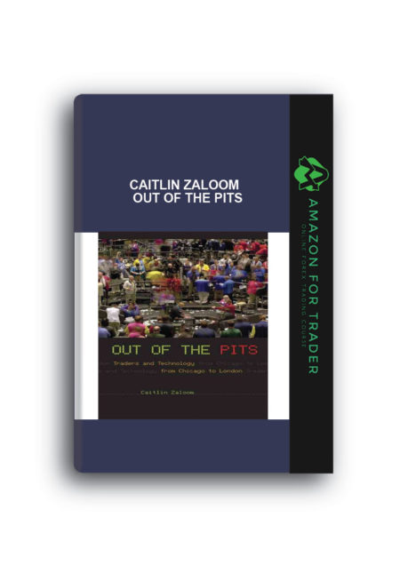 Caitlin Zaloom - Out of the Pits