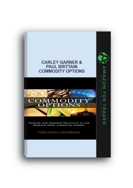 Carley Garner & Paul Brittain - Commodity Options