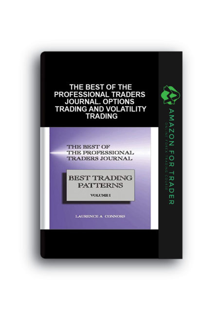Larry Connors - The Best of the Professional Traders Journal. Options Trading and Volatility Trading