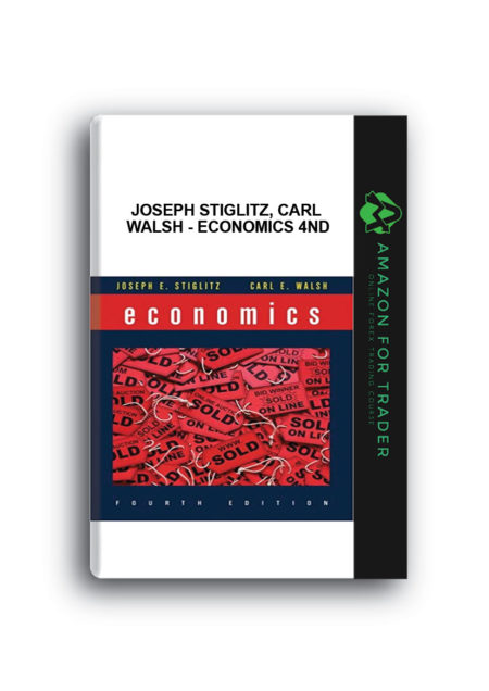 Joseph Stiglitz, Carl Walsh - Economics 4nd