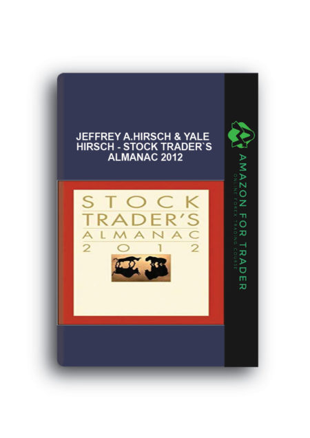 Jeffrey A.Hirsch & Yale Hirsch - Stock Trader`s Almanac 2012