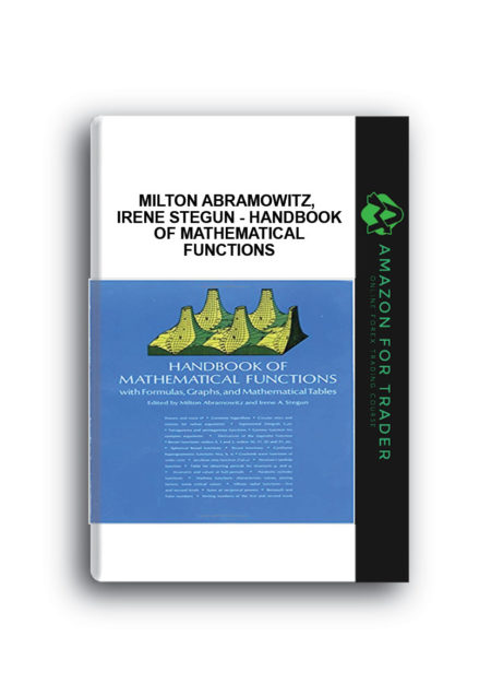 Milton Abramowitz, Irene Stegun - Handbook of Mathematical Functions
