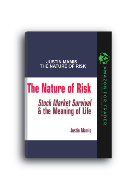 Justin Mamis - The Nature of Risk